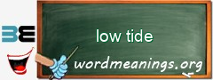 WordMeaning blackboard for low tide